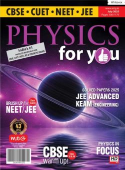 Physics For You – July 2025