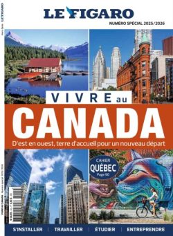 Le Figaro – Hors-Serie – Vivre au Canada 2025-2026