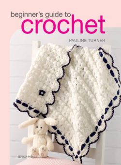 Crafting Collection – Beginner’s Guide to Crochet – 2025