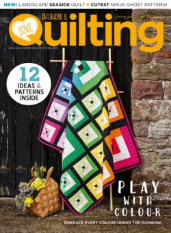 Love Patchwork & Quilting – Issue 154 2025