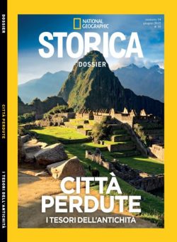 Storica National Geographic Speciale – Citta Perdute – Giugno 2022