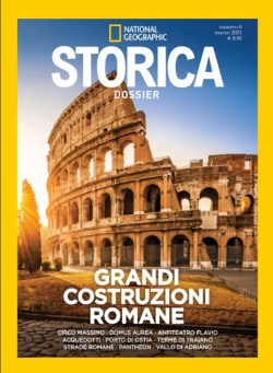 Storica National Geographic Speciale – Grandi Costruzioni Romane – Marzo 2021
