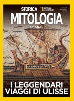 Storica National Geographic Speciale – I Leggendari viaggi di Ulisse – Marzo 2021