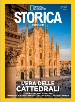Storica National Geographic Speciale – L’Era delle Cattedrali – Luglio 2021