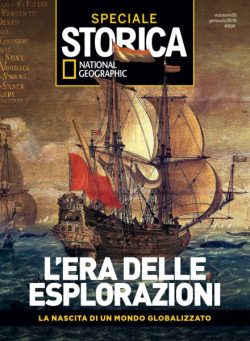 Storica National Geographic Speciale – l’Era delle Esplorazioni – Gennaio 2018