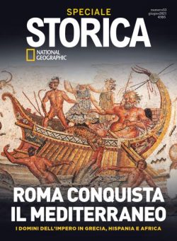 Storica National Geographic Speciale – Roma conquista il Mediterraneo – Giugno 2021