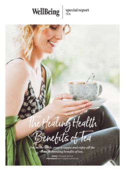 WellBeing Special Report – The Healing Health Benefits of Tea