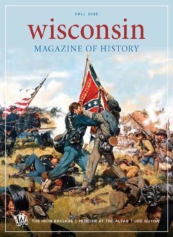 Wisconsin Magazine of History – Fall 2025