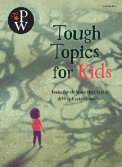 Publishers Weekly – Tough Topics For Kids 2025