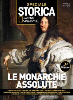 Storica National Geographic Speciale – Le Monarchie Assolute – Agosto 2022