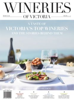 Wineries of Victoria – Issue 16 2025