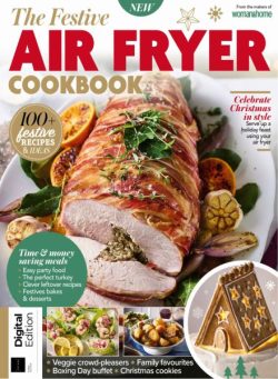 Woman&Home The Festive Air Fryer Cookbook – 3rd Edition – October 2025