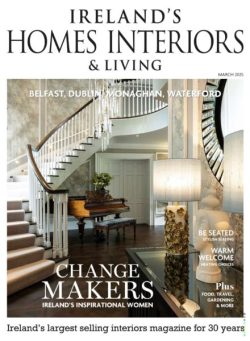 Ireland’s Homes Interiors & Living – March 2025