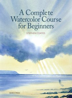 Search Press Art Collection – A Complete Watercolor Course for Beginners 2024
