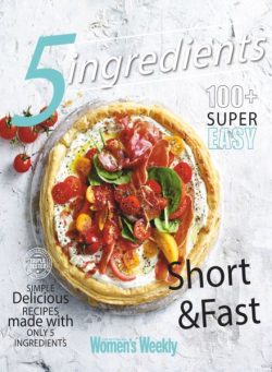 The Australian Women’s Weekly – 5 Ingredients 2025