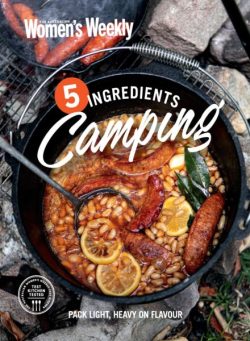 The Australian Women’s Weekly – 5 Ingredients Camping 2023