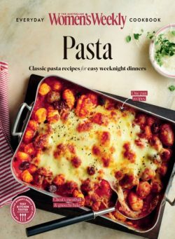 The Australian Women’s Weekly – Classic Pasta Recipes 2024