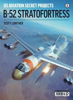 US Aviation Secret Projects – Issue 2 B-52 Stratofortress – 14 November 2025