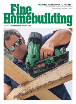 Fine Homebuilding – December 2025 – January 2026