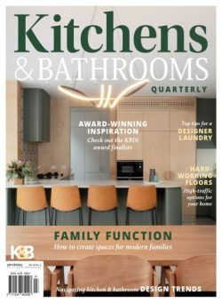 Kitchens & Bathrooms Quarterly – Issue 322 2025