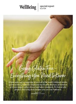WellBeing Special Report – Going Gluten Free – Everything You Need to Know 2025