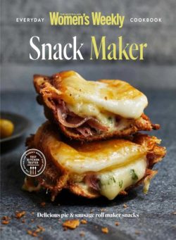 Australian Women’s Weekly Everyday Cookbook Collection – Snack Maker – January 2026