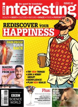 Very Interesting – Issue 82 June-July 2025