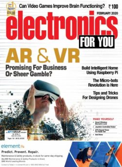 Electronics For You – February 2020