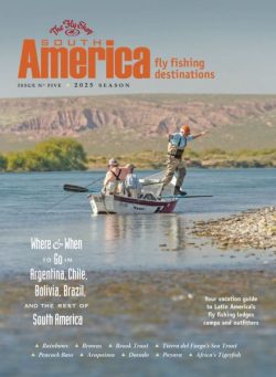 South America Fly Fishing Destinations – Issue 5 2025