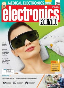 Electronics For You – April 2019