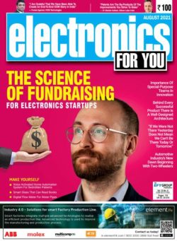 Electronics For You – August 2021