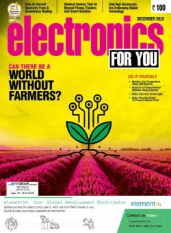 Electronics For You – December 2019