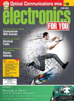 Electronics For You – June 2019