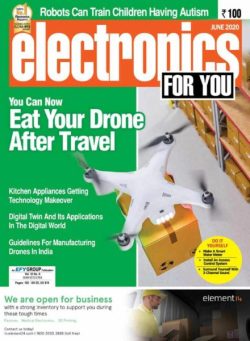 Electronics For You – June 2020