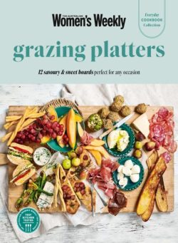 The Australian Women’s Weekly – Grazing Platters 2026
