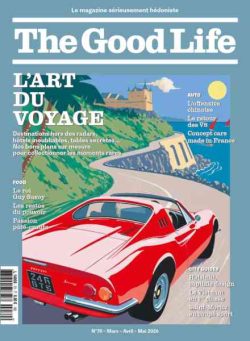 The Good Life France – Mars-Avril-Mai 2026