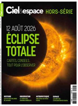 Ciel & Espace – Hors-Serie – Printemps 2026