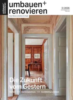 Umbauen + Renovieren – Ausgabe 3 2026