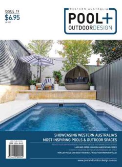 Western Australia Pool + Outdoor Design – Issue 19 2026
