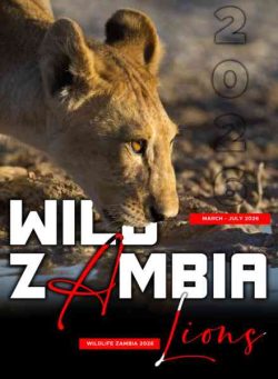 Wild Zambia Magazine – March-July 2026