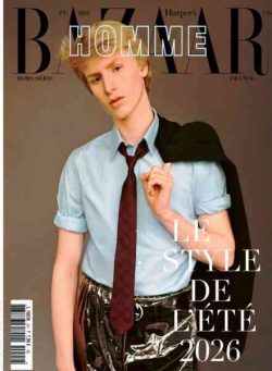 Harper’s Bazaar France – – Hors-Serie Homme N 2 – Printemps-ete 2026