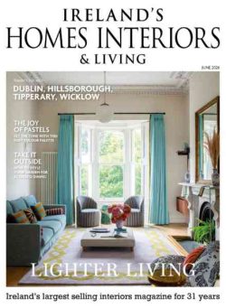 Ireland’s Homes Interiors & Living – June 2026