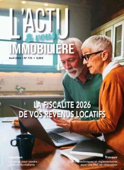 L’Actu immobiliere & Vous – Avril 2026