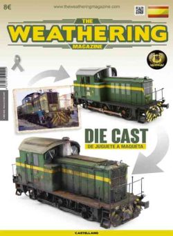The Weathering Magazine Edicion en espanol – Die Cast De Juguete a Maqueta – Abril 2018