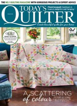 Today’s Quilter – Issue 140 2026