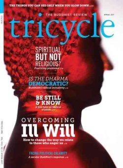 Tricycle The Buddhist Review – Spring 2017
