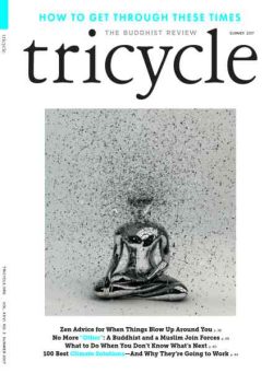 Tricycle The Buddhist Review – Summer 2017