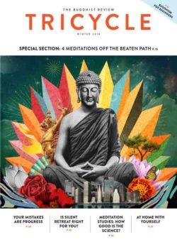 Tricycle The Buddhist Review – Winter 2018