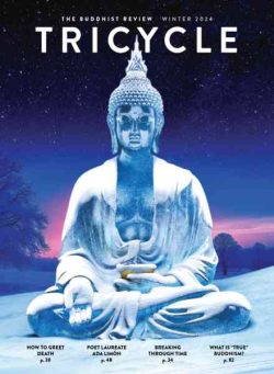 Tricycle The Buddhist Review – Winter 2024