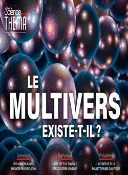 Pour la Science Thema – Le Multivers Existe-t-il – Mars 2022